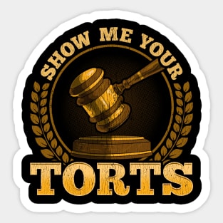 Funny Show Me Your Torts Lawyer Pun Attorney Law Sticker